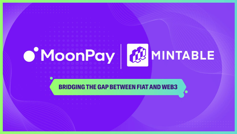 Moonpay 和 Mintable 合作伙伴关系公告图片